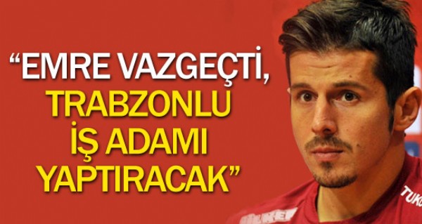 Emre Belzolu yapaca iyilikten vazgeti